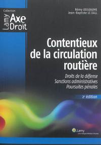 Contentieux de la circulation routière : droits de la défense, sanctions administratives, poursuites pénales