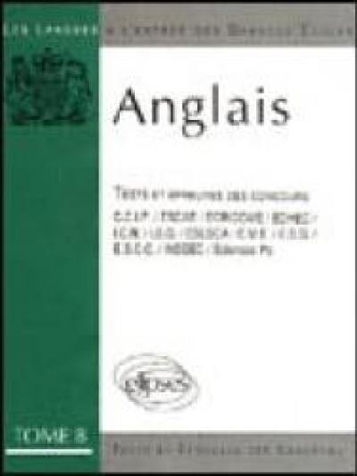 L'Anglais à l'entrée des grandes écoles : les tests et épreuves des concours. Vol. 8