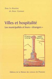 Villes et hospitalité : les municipalités et leurs étrangers