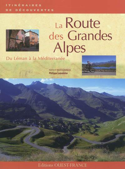 La route des Grandes Alpes : du Léman à la Méditerranée