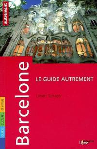 Barcelone : guide culturel et intime