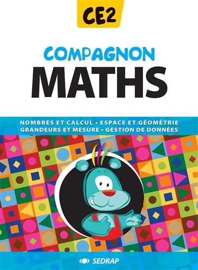 Compagnon maths CE2 : nombres et calcul, espace et géométrie, grandeurs et mesure, gestion de données