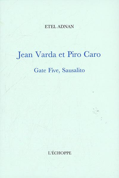 Jean Varda et Piro Caro : Gate Five, Sausalito