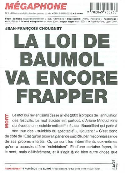 Mégaphone, n° 1. La loi de Baumol va encore frapper