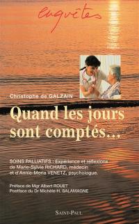 Quand les jours sont comptés... : soins palliatifs : expérience et réflexions de Marie-Sylvie Richard et d'Annie-Moria Venetz