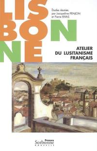 Lisbonne, atelier du lusitanisme français