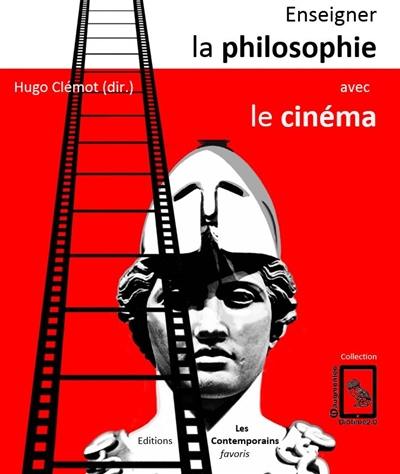 Enseigner la philosophie avec le cinéma