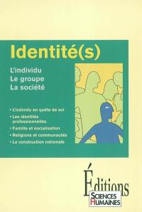 Identité(s) : l'individu, le groupe, la société