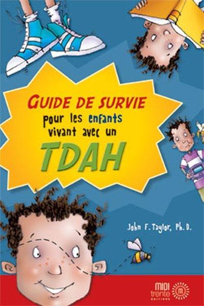 Guide de survie pour les enfants vivant avec un TDAH