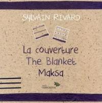 La couverture / The Blanket / Maksa