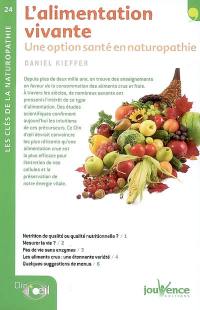 L'alimentation vivante : une option santé en naturopathie