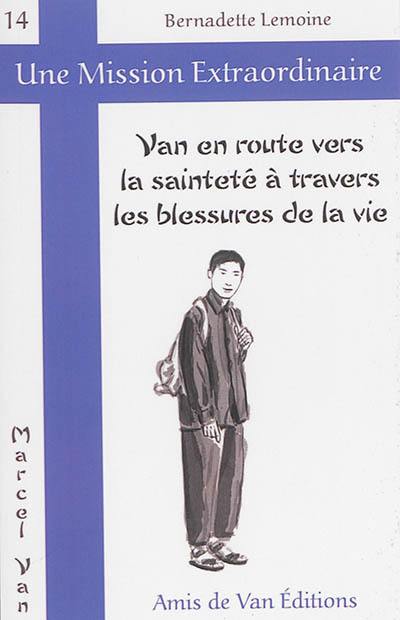 Van en route vers la sainteté à travers les blessures de la vie