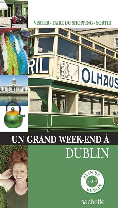 Un grand week-end à Dublin