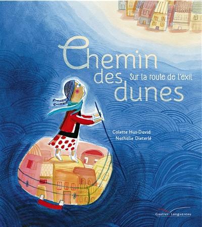 Chemin des dunes : sur la route de l'exil