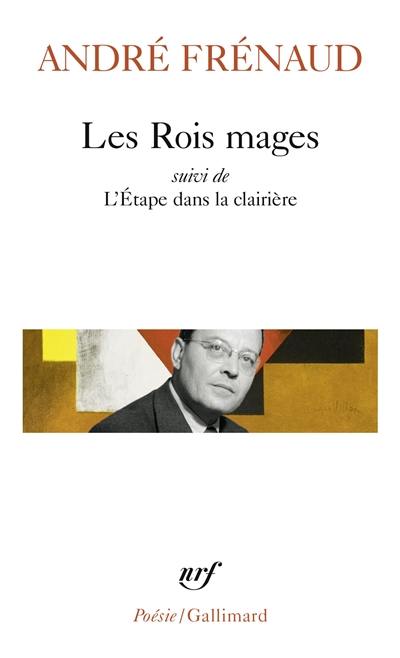 Les Rois mages. L'Etape dans la clairière. Pour une plus haute flamme par le défi