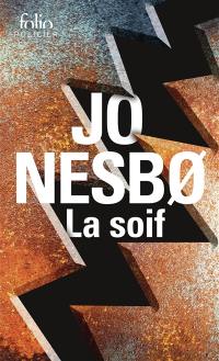 Une enquête de l'inspecteur Harry Hole. La soif