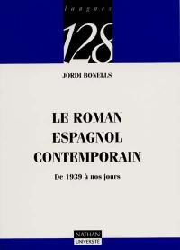 Le roman espagnol contemporain : de 1939 à nos jours