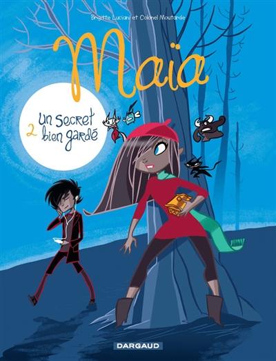 Maïa. Vol. 2. Un secret bien gardé