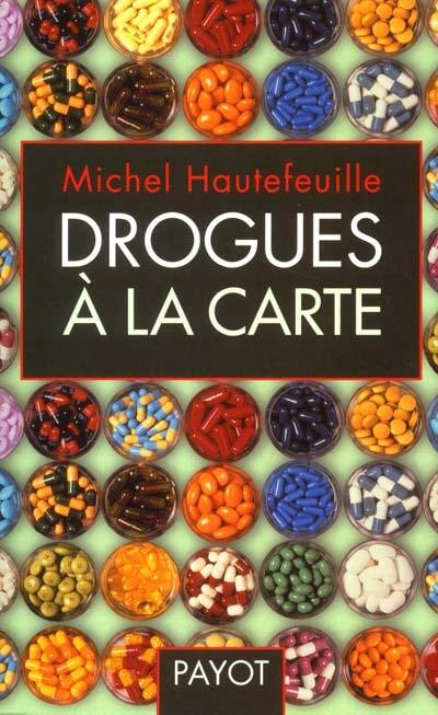 Drogues à la carte