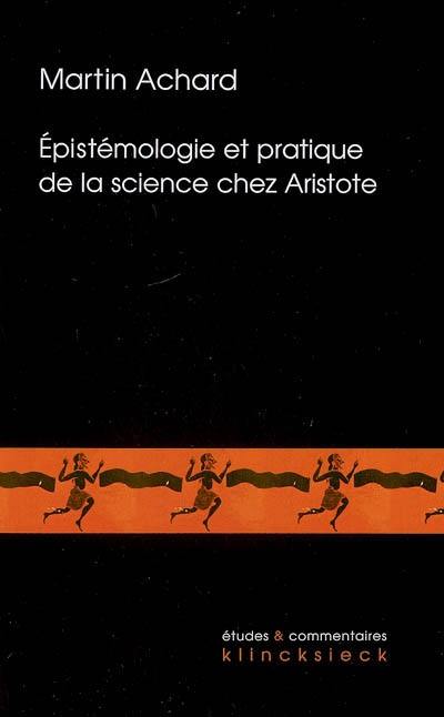 Epistémologie et pratique de la science chez Aristote : Les Seconds analytiques et la définition de l'âme dans le De anima