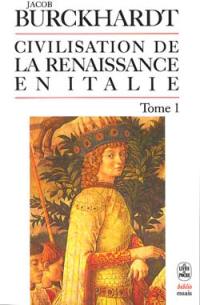 Civilisation de la Renaissance en Italie. Vol. 1