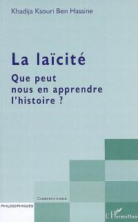 La laïcité : que peut nous en apprendre l'histoire ?