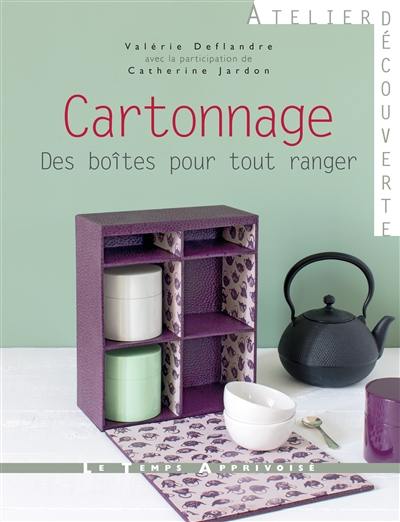 Cartonnage : des boîtes pour tout ranger