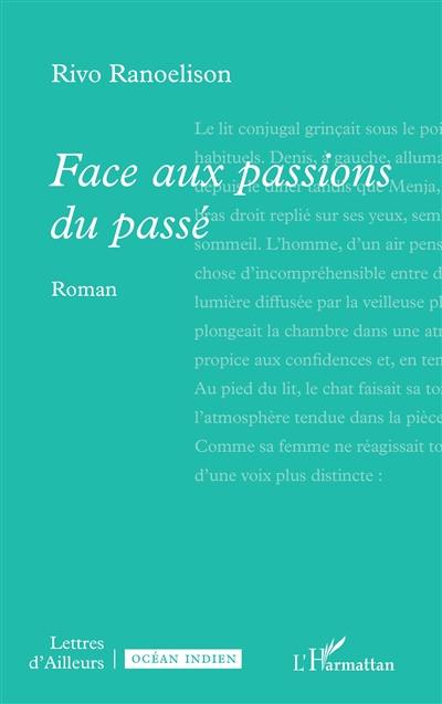 Face aux passions du passé