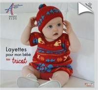 Layettes pour mon bébé au tricot : 23 modèles