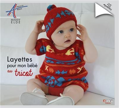 Layettes pour mon bébé au tricot : 23 modèles