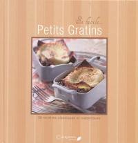 Petits gratins : 30 recettes classiques et inattendues