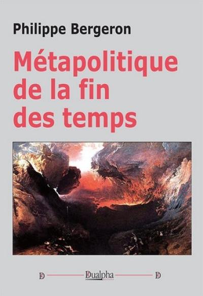 Métapolitique de la fin des temps