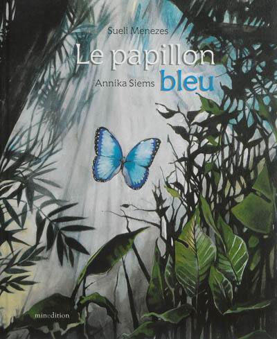 Le papillon bleu