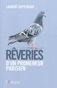 Rêveries d'un promeneur parisien : récit