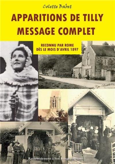 Apparitions de Tilly : message complet : reconnu par Rome dès le mois d'avril 1897