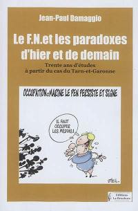 Le FN et les paradoxes d'hier et de demain : trente ans d'études à partir du cas du Tarn-et-Garonne