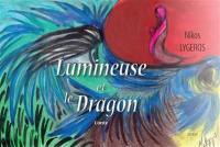 Lumineuse et le dragon : conte