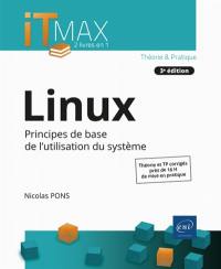 Linux : principes de base de l'utilisation du système : théorie et TP corrigés, près de 16 h de mise en pratique