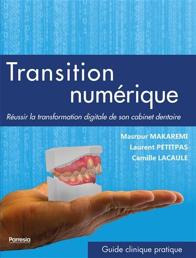 Transition numérique : réussir la transformation digitale de son cabinet dentaire