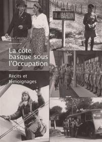 La côte basque sous l'Occupation : récits et témoignages