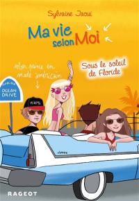 Ma vie selon moi. Vol. 8. Sous le soleil de Floride