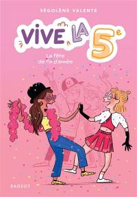 Vive la 5e !. La fête de fin d'année