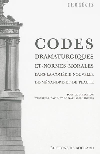 Codes dramaturgiques et normes morales dans la comédie nouvelle de Ménandre et de Plaute