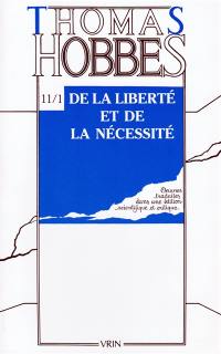 Oeuvres. Vol. 11-1. De la liberté et de la nécessité. Réponse à La Capture de Léviathan : controverse avec Bramhall