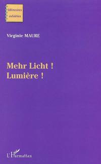 Mehr Licht !. Lumière !