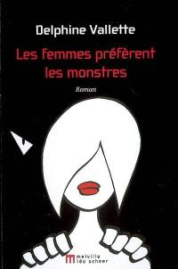 Les femmes préfèrent les monstres