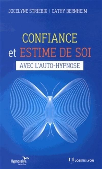 Confiance et estime de soi avec l'auto-hypnose