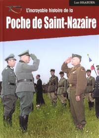 L'incroyable histoire de la poche de Saint-Nazaire