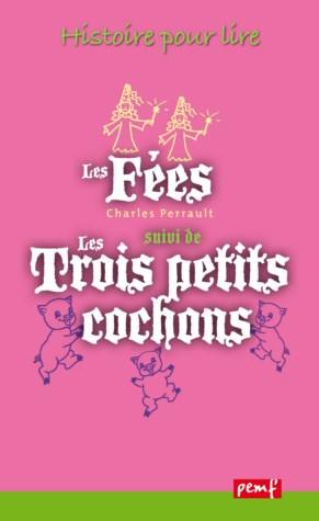 Les fées. Les trois petits cochons