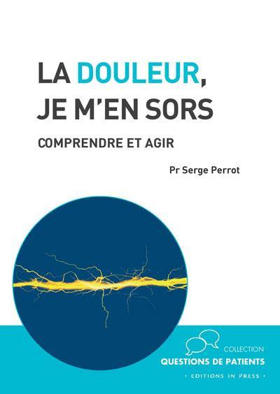 La douleur, je m'en sors : comprendre et agir